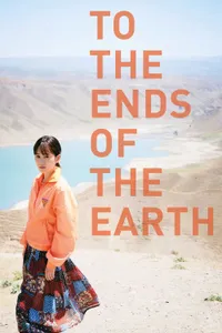 To the Ends of the Earth izle